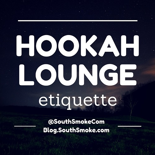 Hookah Lounge Etiquette