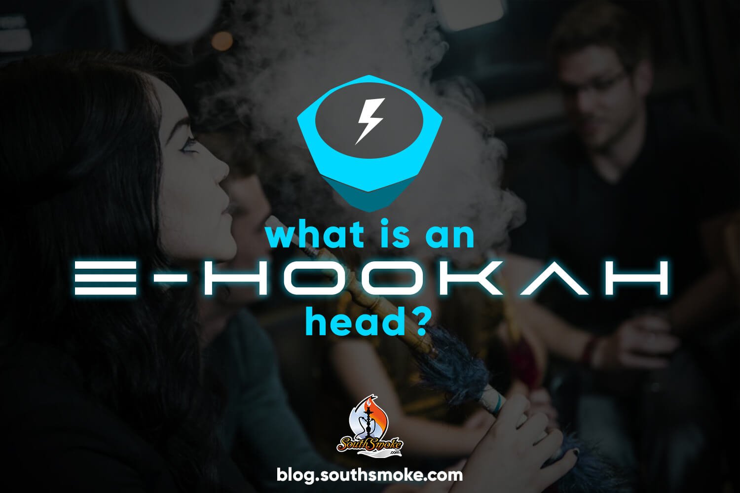 What is an E Hookah Head? - Best E Hookah Head - SouthSmoke.com