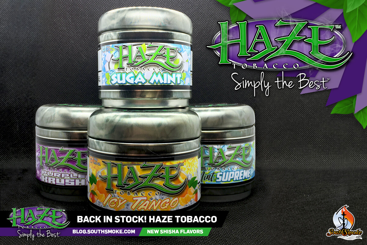 Back In Stock! Haze Tobacco – New Shisha Flavors - SouthSmoke.com