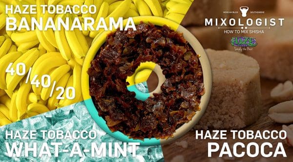 Haze Tobacco Hookah Mix Shisha - Haze Bananarama, Haze What-A-Mint, Haze Pacoca flavored hookah shisha