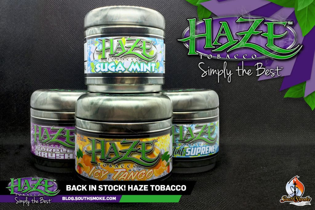 It's Back! Haze Tobacco - Available NOW! - SouthSmoke.com