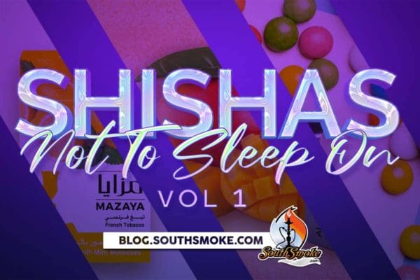 Top Three Shishas Not To Sleep On in 2022